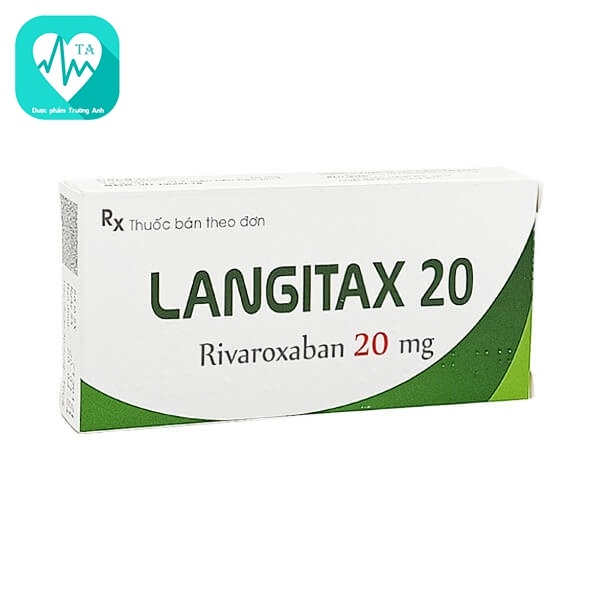 Langitax 20 - Thuốc điều trị huyết khối tắc tĩnh mạch hiệu quả